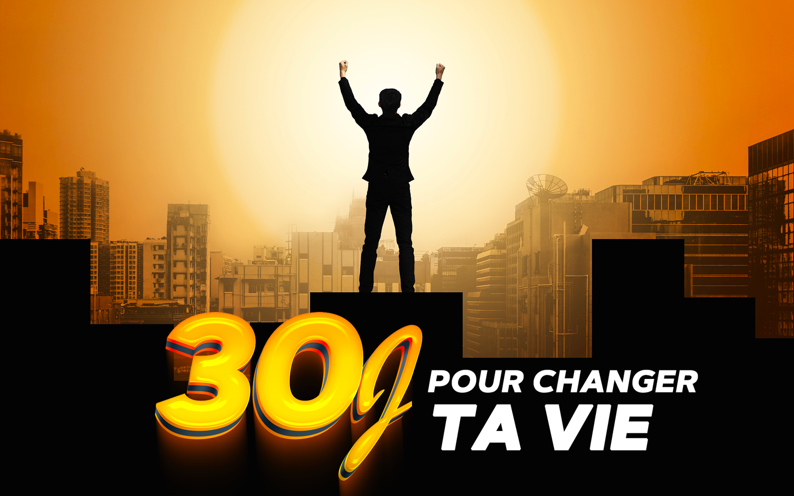 30J POUR CHANGER TA VIE